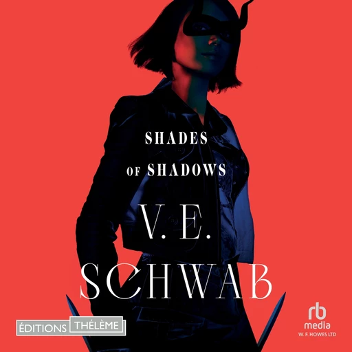 Shades of Shadows - V.E. Schwab - Editions Theleme from W. F. Howes