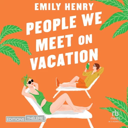 People We Meet on Vacation - Emily Henry - Editions Theleme from W. F. Howes