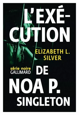 L’exécution de Noa P. Singleton