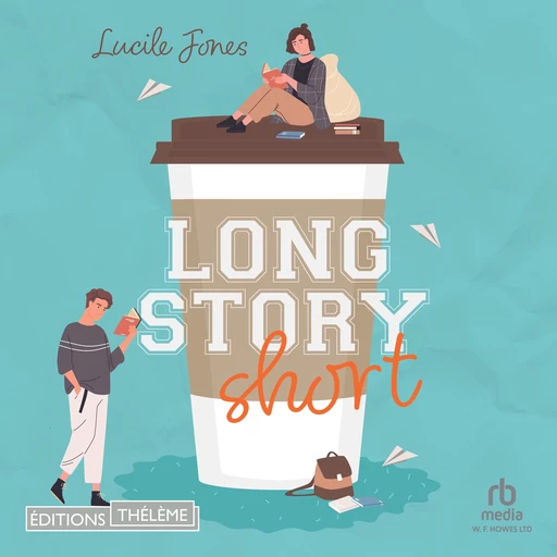 Long Story Short - Lucile Jones - Editions Theleme from W. F. Howes