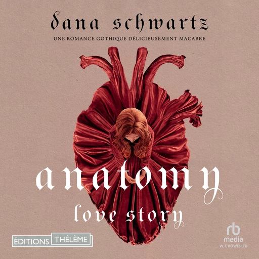 Anatomy - Dana Schwartz - Editions Theleme from W. F. Howes