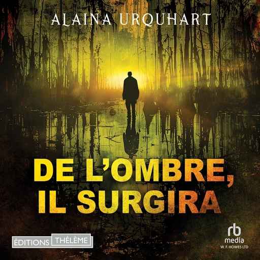 De l'ombre, il surgira - Alaina Urquhart - Editions Theleme from W. F. Howes