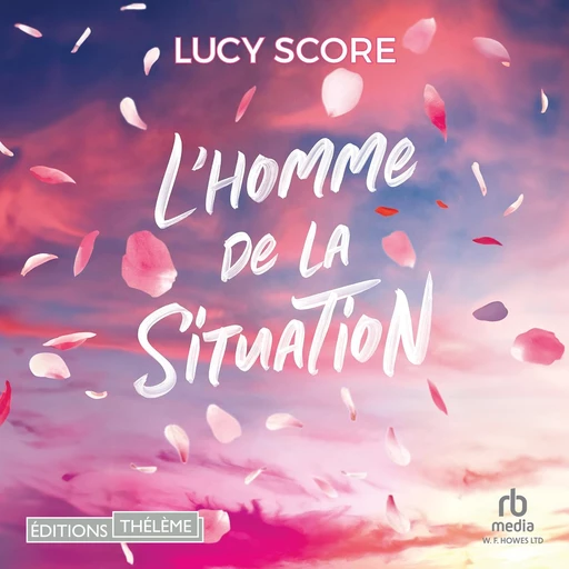 L'homme de la situation - Lucy Score - Editions Theleme from W. F. Howes