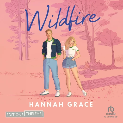 Wildfire - Maple Hills Tome 2: Après Icebreaker - Hannah Grace - Editions Theleme from W. F. Howes