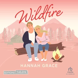 Maple Hills (Tome 2) - Wildfire. Après Icebreaker