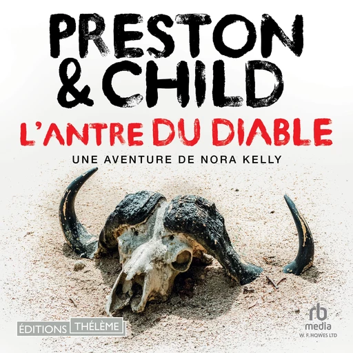 L'antre du diable: Une enquête de Nora Kelly - Douglas Preston, Lincoln Child - Editions Theleme from W. F. Howes