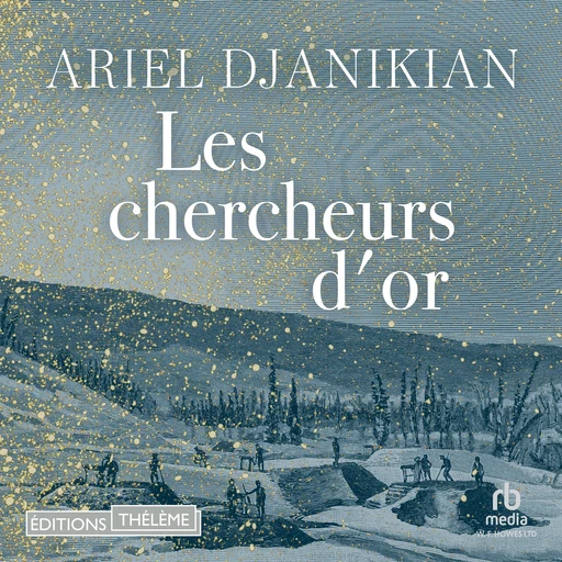 Les chercheurs d'or - Ariel Djanikian - Editions Theleme from W. F. Howes Ltd.