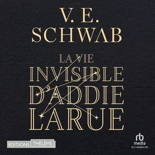 La vie invisible d'Addie Larue - V.E. Schwab - Editions Theleme from W. F. Howes