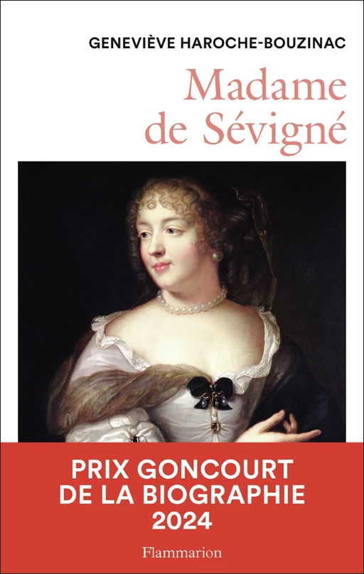 Madame de Sévigné - Geneviève Haroche-Bouzinac - Flammarion