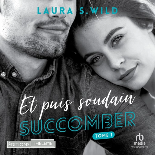 Succomber - Laura S. Wild - Editions Theleme from W. F. Howes