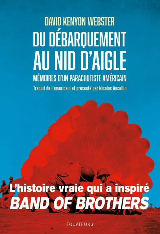 Du Débarquement au Nid d'Aigle - David Webster, Nicolas Ancellin - Humensis