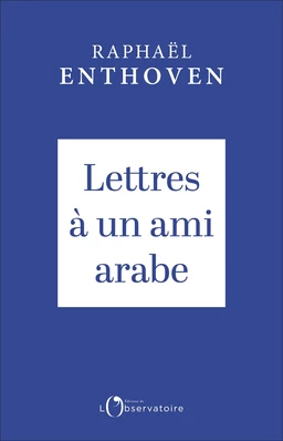 Lettres à un ami arabe