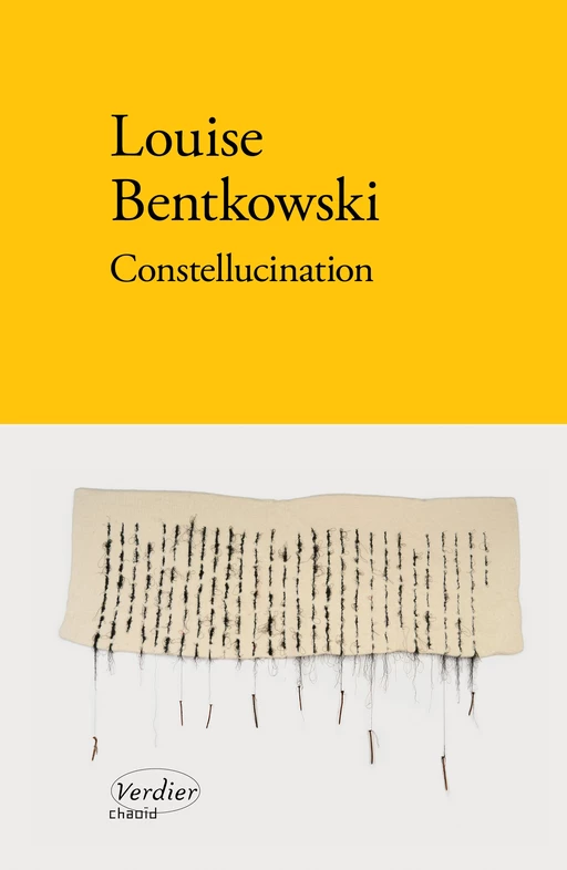 Constellucination - Louise Bentkowski - Verdier