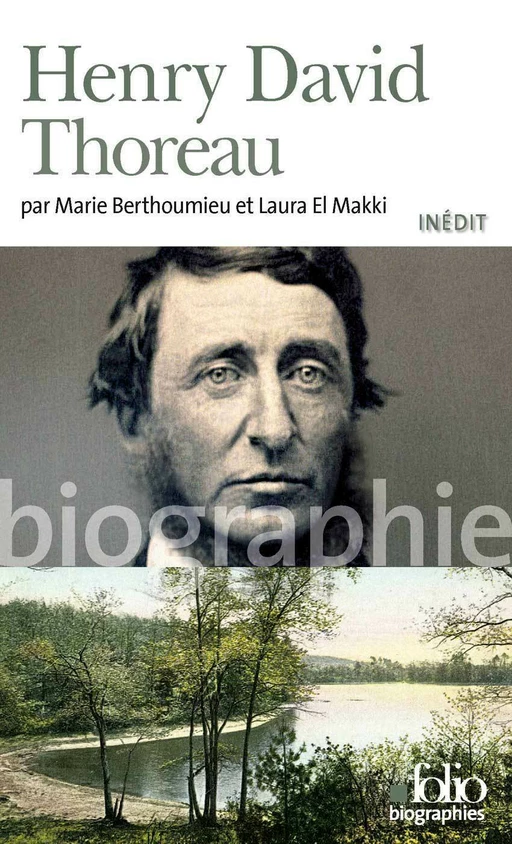 Henry David Thoreau - Marie Berthoumieu, Laura El Makki - Editions Gallimard