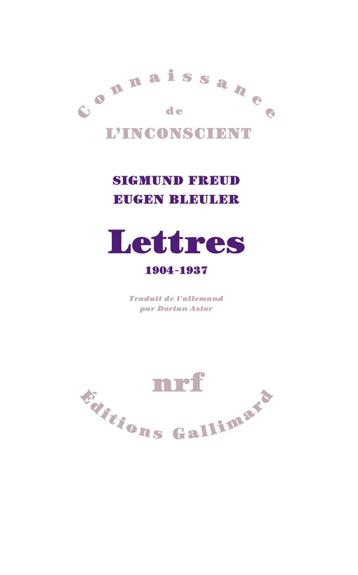 Lettres 1904-1937 - Sigmund Freud, Eugen Bleuler - Editions Gallimard