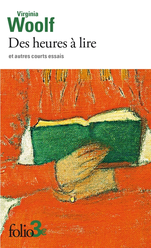 Des heures à lire et autres courts essais - Virginia Woolf - Editions Gallimard