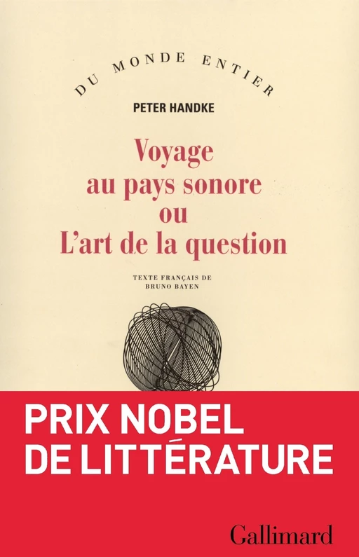 Voyage au pays sonore ou L'art de la question - Peter Handke - Editions Gallimard