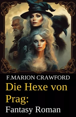 Die Hexe von Prag: Fantasy Roman