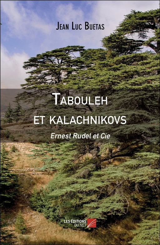 Tabouleh et kalachnikovs - Jean Luc Buetas - Les Éditions du Net