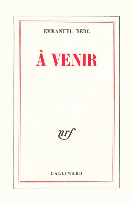 À venir - Emmanuel Berl - Editions Gallimard