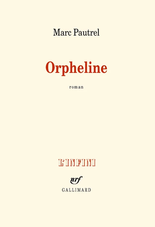 Orpheline - Marc Pautrel - Editions Gallimard