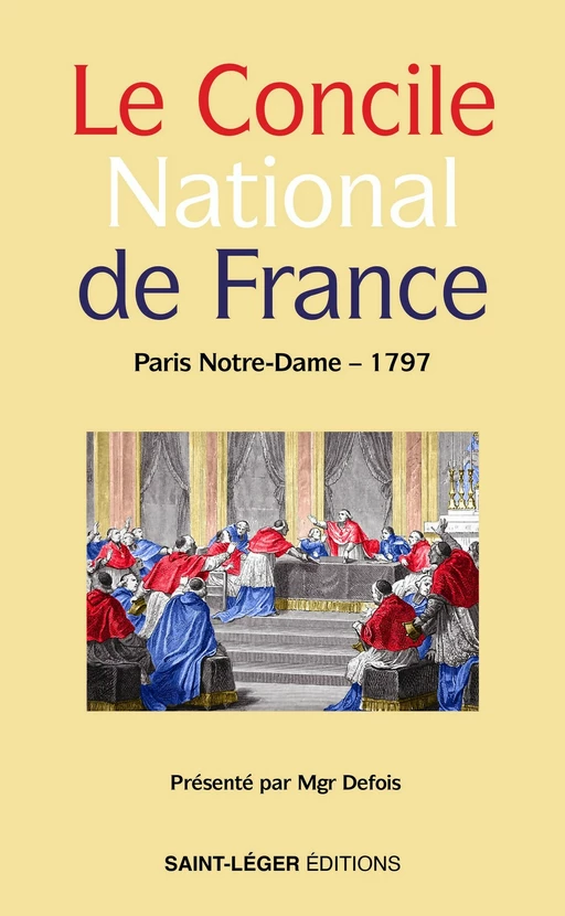 Le concile national de France - Gérard Defois - Saint-Léger Editions