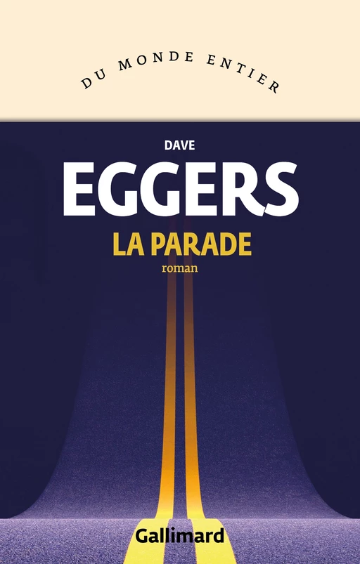 La parade - Dave Eggers - Editions Gallimard