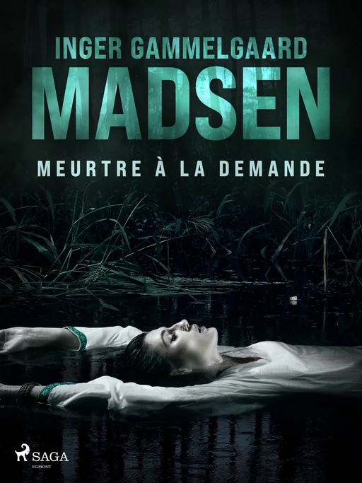 Meurtre à la demande - Inger Gammelgaard Madsen - Saga Egmont French