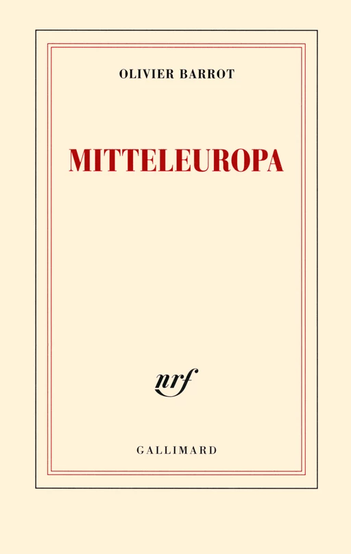 Mitteleuropa - Olivier Barrot - Editions Gallimard