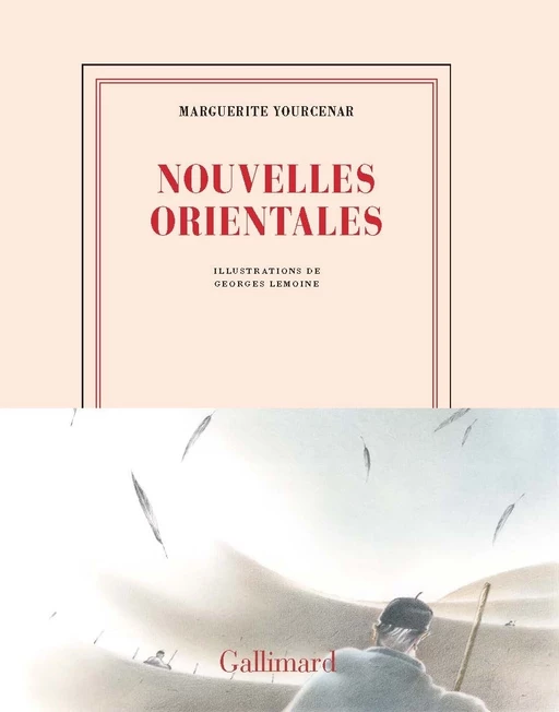 Nouvelles orientales - Marguerite Yourcenar, Georges Lemoine - Editions Gallimard