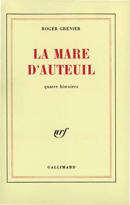 La mare d'Auteuil. Quatre histoires