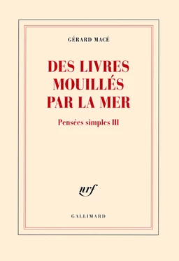 Pensées simples (Tome 3) - Des livres mouillés par la mer