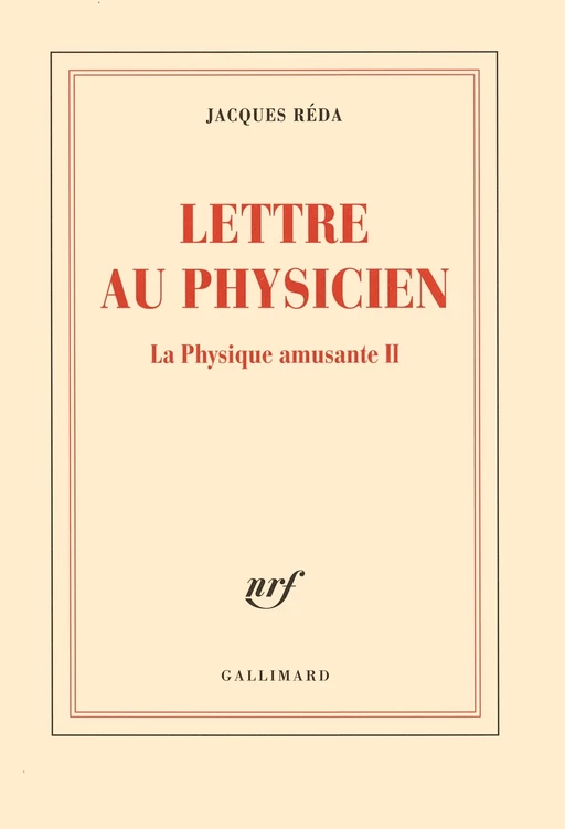 La Physique amusante (Tome 2) - Lettre au Physicien - Jacques Réda - Editions Gallimard