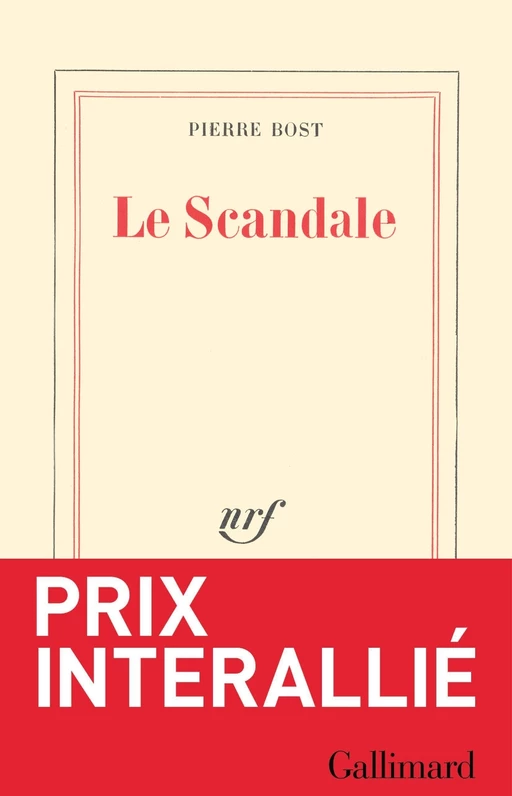 Le Scandale - Pierre Bost - Editions Gallimard