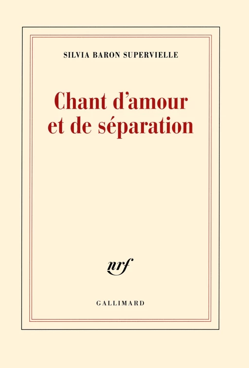 Chant d'amour et de séparation - Silvia Baron Supervielle - Editions Gallimard