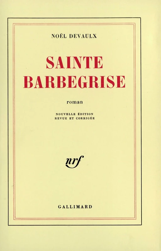 Sainte Barbegrise - Noël Devaulx - Editions Gallimard