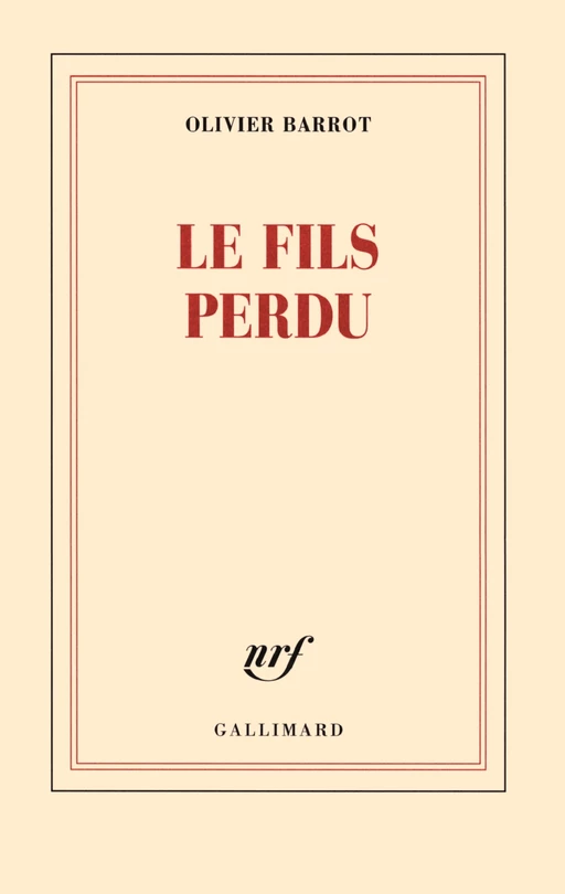 Le fils perdu - Olivier Barrot - Editions Gallimard