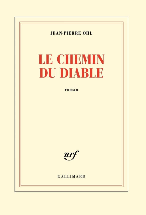 Le chemin du diable - Jean-Pierre Ohl - Editions Gallimard