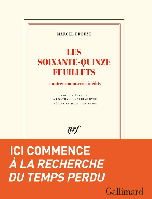 Les Soixante-quinze feuillets - Marcel Proust - Editions Gallimard