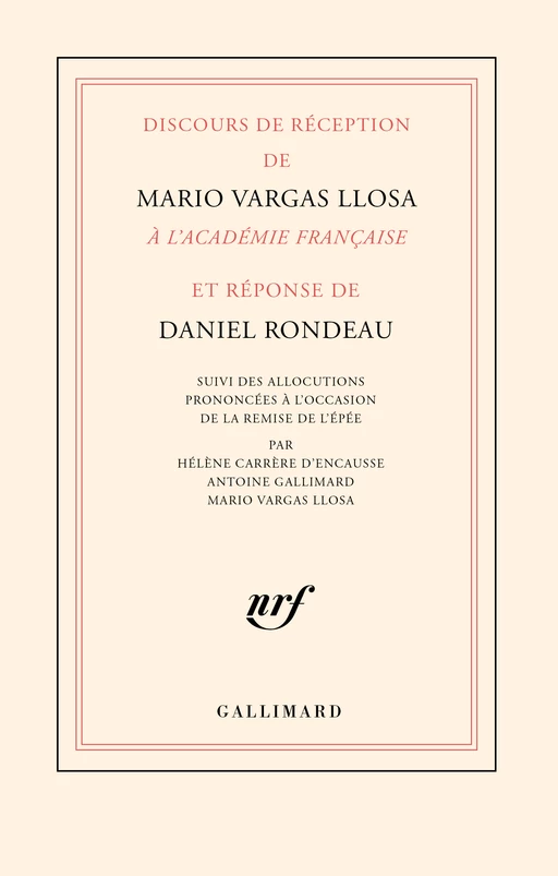 Discours de réception de Mario Vargas Llosa à l’Académie française et réponse de Daniel Rondeau - Mario Vargas Llosa, Daniel Rondeau - Editions Gallimard