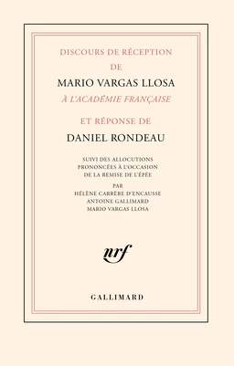 Discours de réception de Mario Vargas Llosa à l’Académie française et réponse de Daniel Rondeau