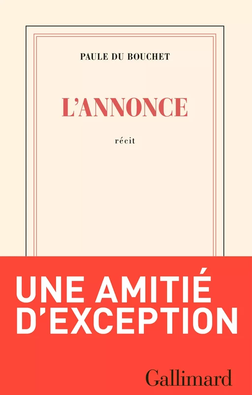 L'annonce - Paule du Bouchet - Editions Gallimard