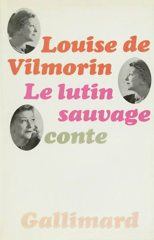 Le Lutin sauvage - Louise de Vilmorin - Editions Gallimard