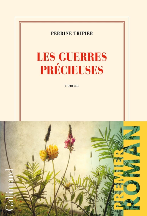 Les guerres précieuses - Perrine Tripier - Editions Gallimard