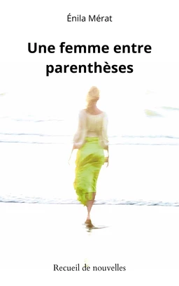 Une femme entre parenthèses