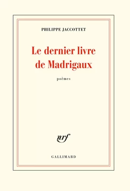 Le dernier livre de Madrigaux