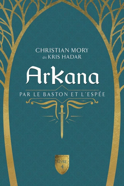 ArKana Livre 4 - Christian Mory - Éditions de Mortagne