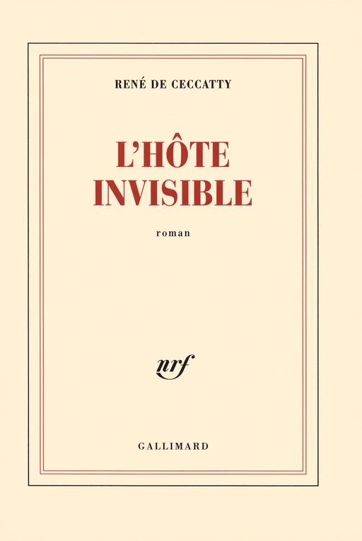 L'hôte invisible - René de Ceccatty - Editions Gallimard