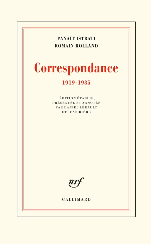 Correspondance (1919-1935) - Panaït Istrati, Romain Rolland - Editions Gallimard