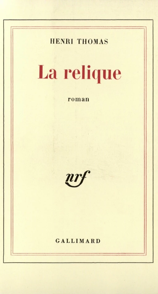 La relique - Henri Thomas - Editions Gallimard